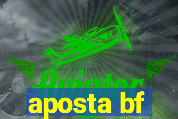 aposta bf